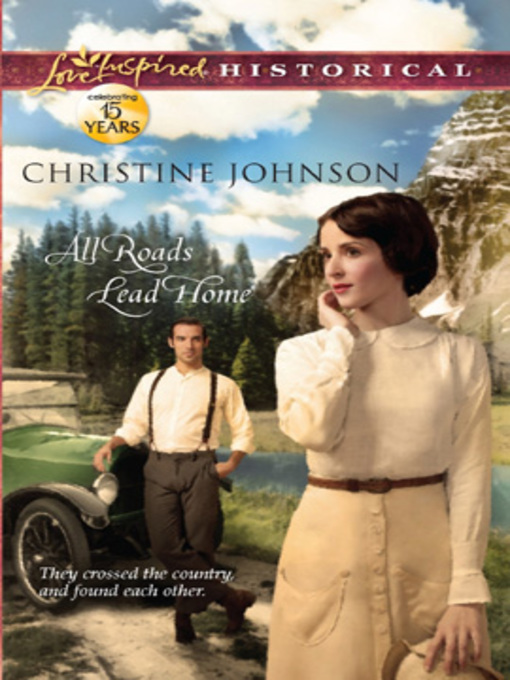 Title details for All Roads Lead Home by Christine Johnson - Available